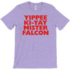 yippee ki yay mister falcon T-Shirt