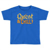 quest &amp; chill Toddler T-shirt