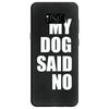 my dog said no! Samsung Galaxy S8