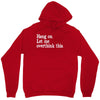 hang on let me overthink this Unisex Hoodie