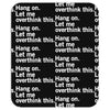 Hang on. Let me overthink this. Mousepad