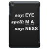 say eye iPad Mini
