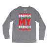 pardon my french Long Sleeve Shirts