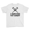 I Survived Foot Surgery Youth Tee