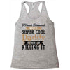 i never dreamed i would be a super cool daddy but here i am killing it Racerback Tank