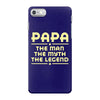 papa the man the myth the legend iPhone 7 Case