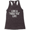 live a fxck yeah life Racerback Tank