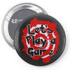lets play a game Pin-back button