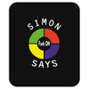 simon says funny Mousepad