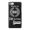 made in 1945 70 years of being awesome iPhone 7 Case