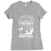 I Dont Need Therapy Need Surfing Ladies Fitted T-Shirt