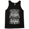 Real Kings Are Born On October 30 Tank Top