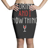i drink and i know things 3 Pencil Skirts