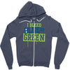 i bleed blue and green Zipper Hoodie