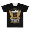 All Men Are Created Equal But Only The Best Are Born In October All Over Men's T-shirt
