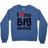 I Love My Big Brother Crewneck Sweatshirt