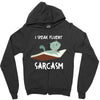 i speak fluent sarcazm Zipper Hoodie