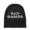 Bad Habits Baby Beanies