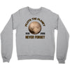 pluto the planet never forget Crewneck Sweatshirt