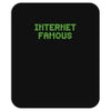internet famous Mousepad