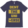 Dent The Universe T-Shirt