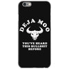 deja moo you've heard this bullshit before iPhone 6/6s Case