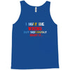 i may be wrong rare Tank Top