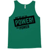 we've got the power Tank Top