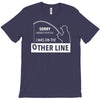 i was on the other line T-Shirt