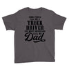 Some People Call Me a Truck Driver The Most Important Call Me Dad Youth Tee