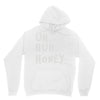 uh huh honey Hoodie