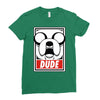 dude Ladies Fitted T-Shirt