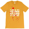 this is my zombie killing T-Shirt
