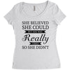 she believed she could but she was really tired so she didn't Women's Triblend Scoop T-shirt