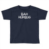 bah humbug Toddler T-shirt