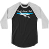 that's how i roll 3/4 Sleeve Shirt