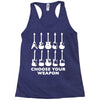 choose your weapon funny Racerback Tank