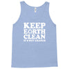 keep earth clean it's not uranus Tank Top