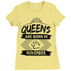 Queens Are Born In November Ladies Fitted T-Shirt