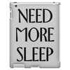 need more sleep iPad 3 and 4 Case