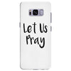 let us pray (2) Samsung Galaxy S8 Plus