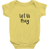 let us pray (2) Baby Onesie