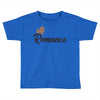 king romance Toddler T-shirt