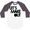 let's make out 3/4 Sleeve Shirt