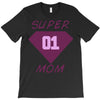 super mom 01 T-Shirt