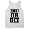drink or die Tank Top