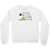 the best time of my life Crewneck Sweatshirt