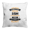Super Cool Son Of A Freaking Awesome Mom Throw Pillow