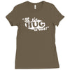 let's hug it out! Ladies Fitted T-Shirt