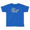 worst case scenario best trending Toddler T-shirt
